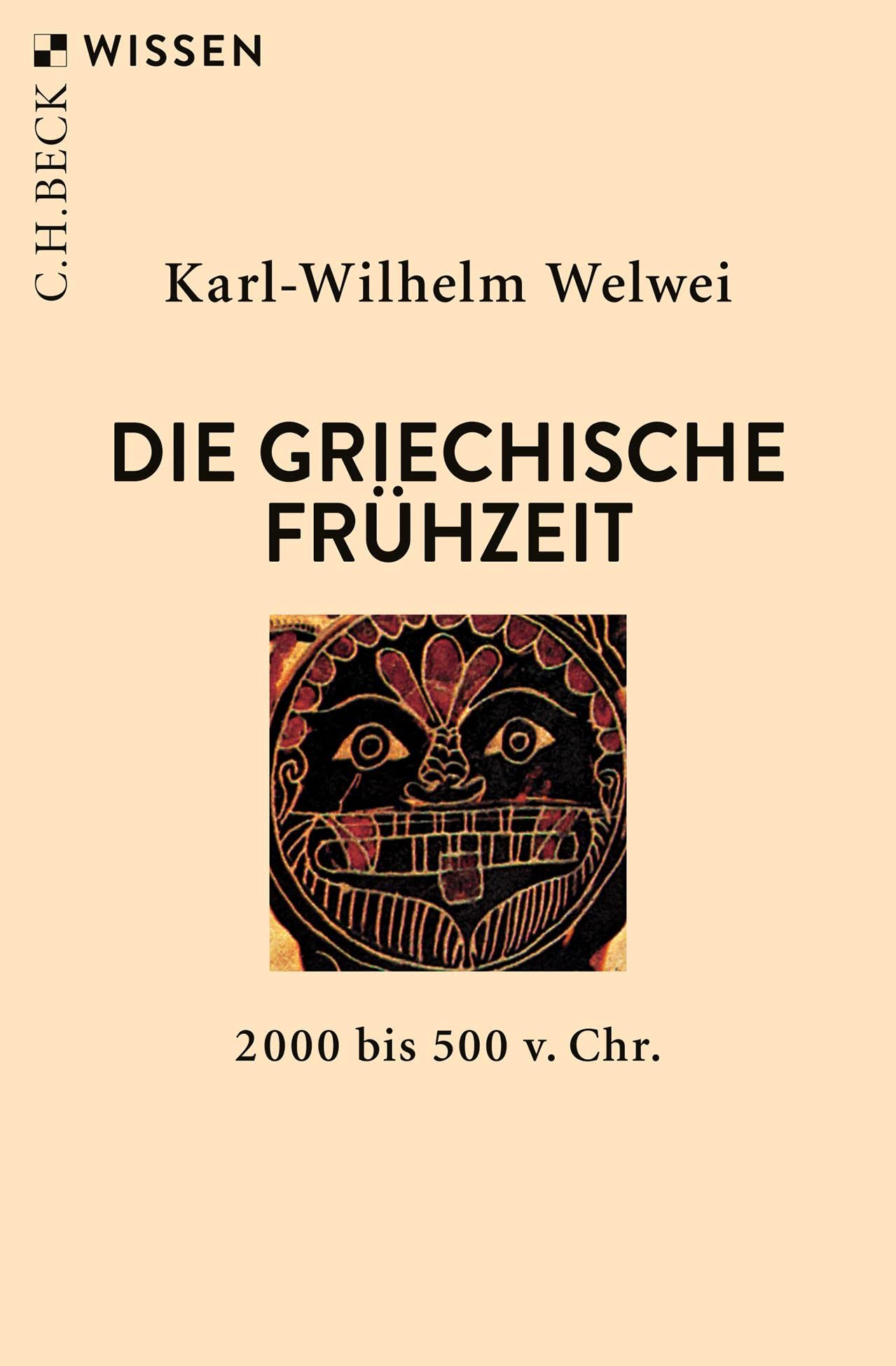 Die griechische Frühzeit: 2000 bis 500 v.Chr. (C.H.BECK Wissen) Natural Sciences