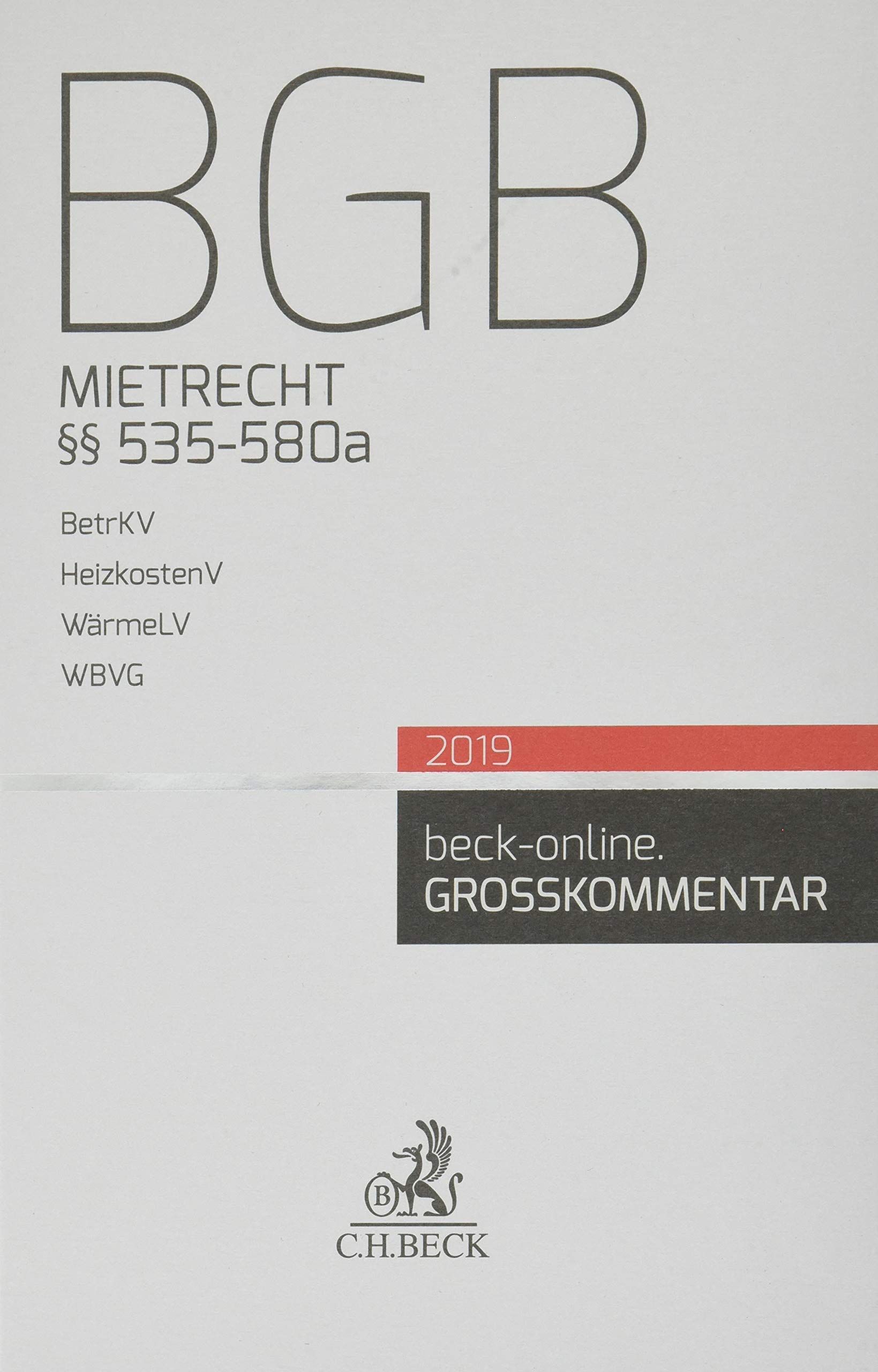Mietrecht: §§ 535-580a BGB, BetrKV, HeizkostenV, WärmeLV, WBVG (beck-online Grosskommentar) Law
