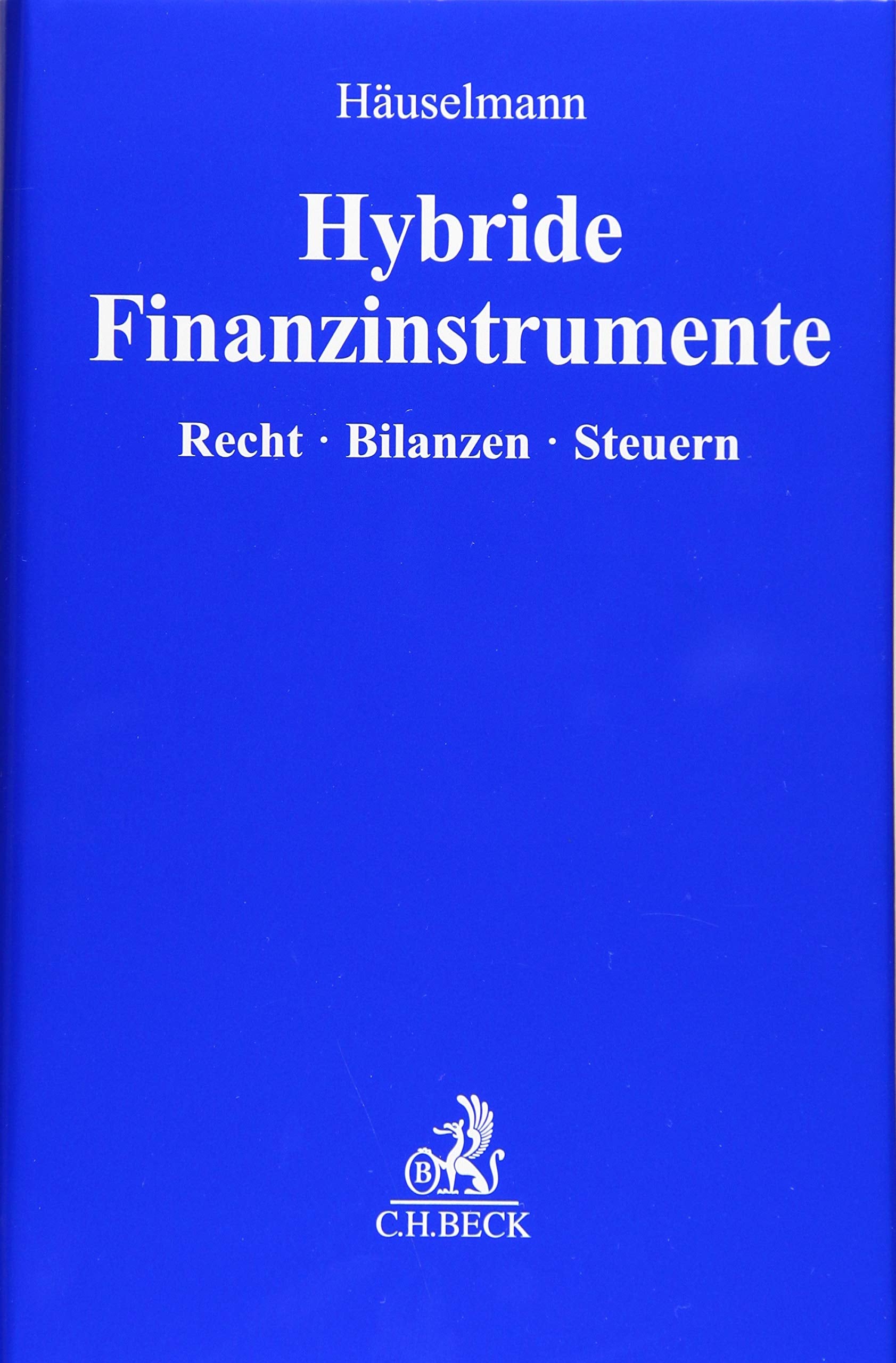 Hybride Finanzinstrumente: Recht - Bilanzen - Steuern Law
