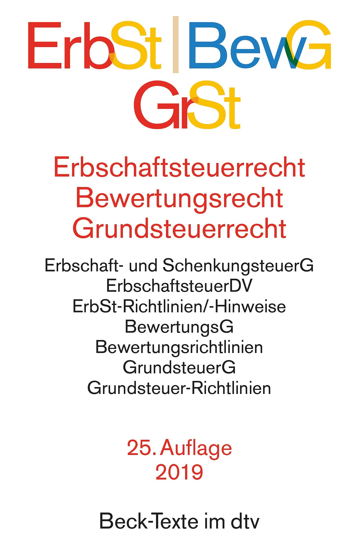 Erbschaftsteuerrecht / Bewertungsrecht / Grundsteuerrecht: Bewertungsgesetz, Bewertungsgesetz-DDR (Auszug), Reichsbewertungsdurchführungsverordnung ... Grundsteuer-Richtlinien (Beck-Texte im dtv) Law