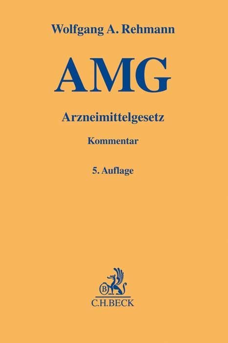 Arzneimittelgesetz (AMG): Kommentar mit Erläuterungen (Gelbe Erläuterungsbücher) Law