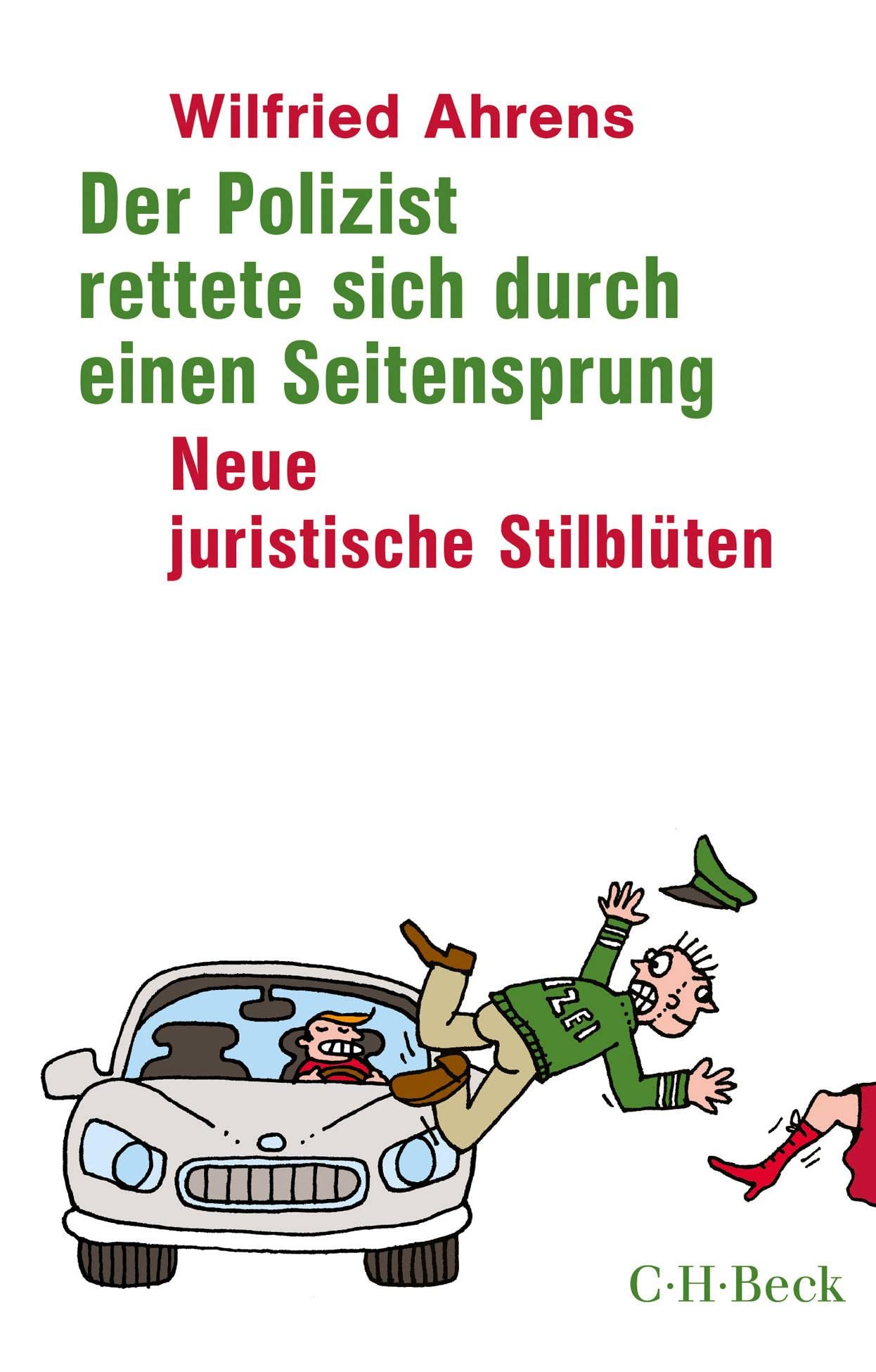 Der Polizist rettete sich durch einen Seitensprung Law