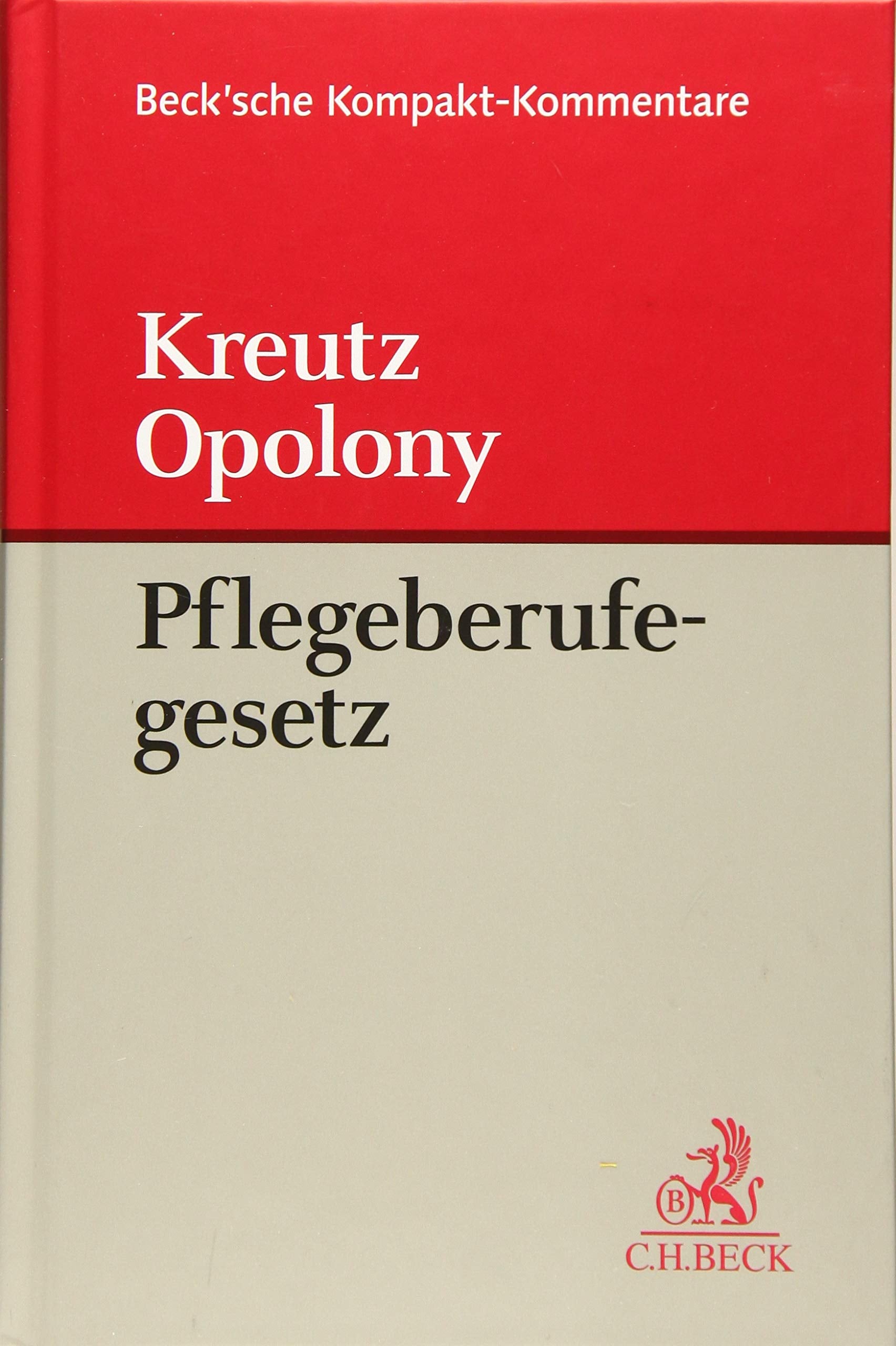 Gesetz über die Pflegeberufe: (Pflegeberufegesetz - PflBG) (Beck'sche Kompakt-Kommentare) Law