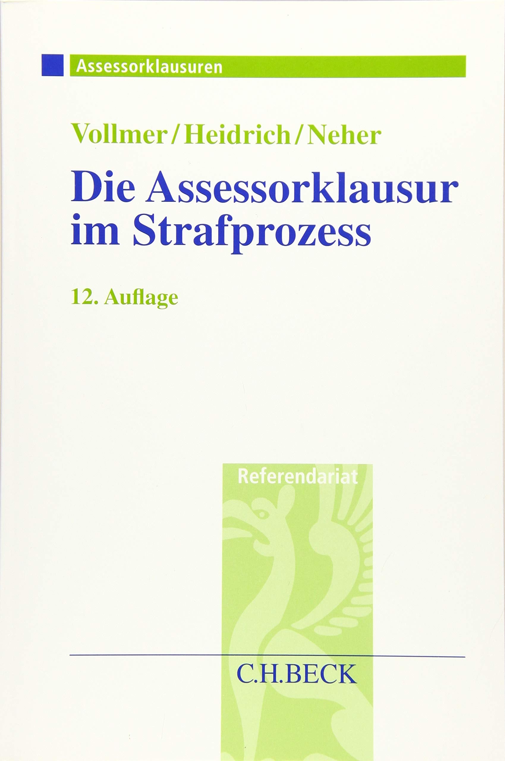 Die Assessorklausur im Strafprozess Law