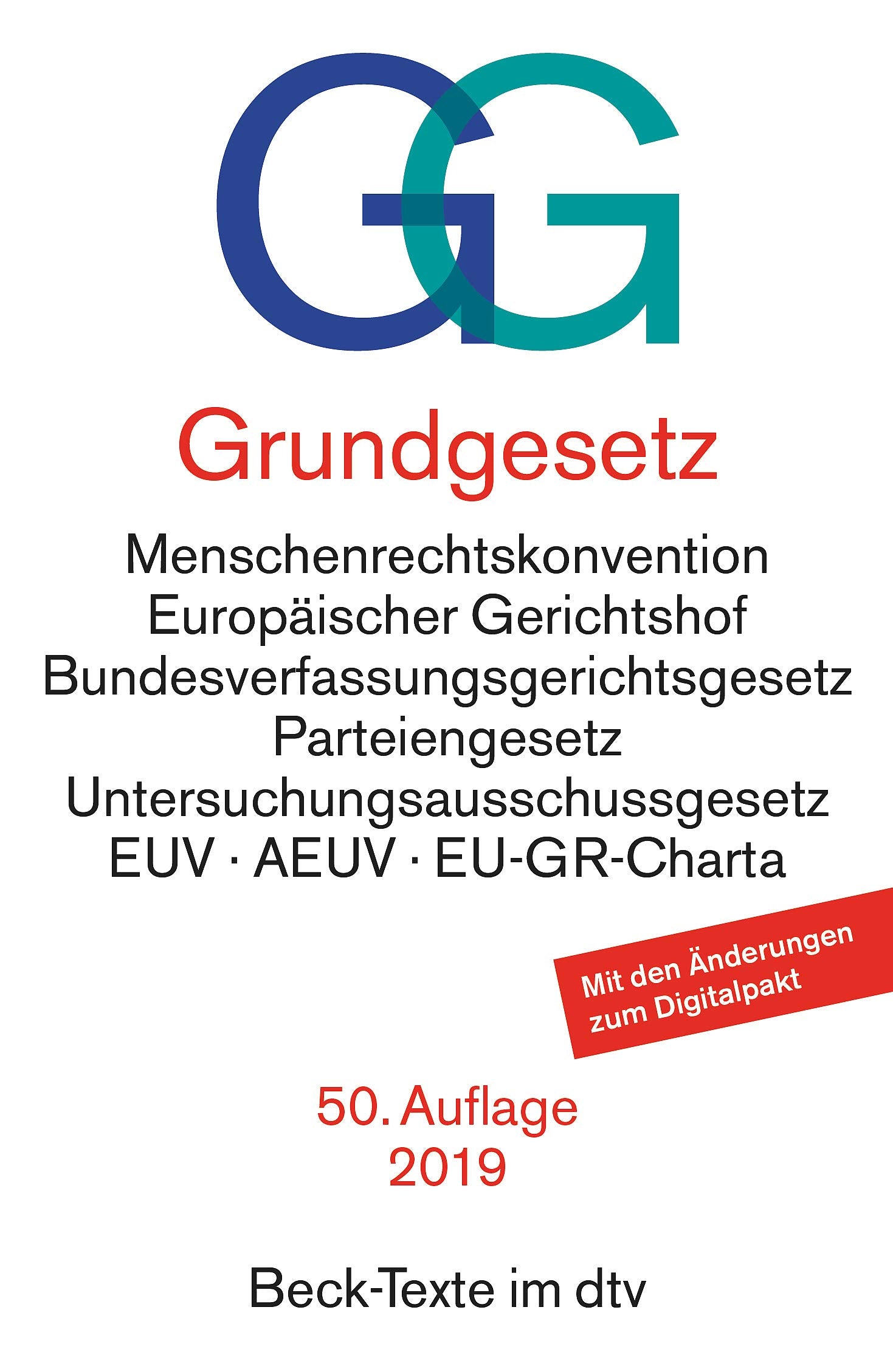 Grundgesetz GG: mit Menschenrechtskonvention, Verfahrensordnung des Europäischen Gerichtshofs für Menschenrechte, Bundesverfassungsgerichtsgesetz, ... Europäische Union, Ver (Beck-Texte im dtv) Law