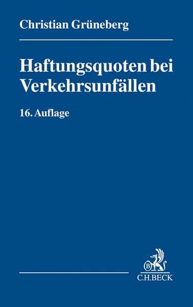 Haftungsquoten bei Verkehrsunfällen: Eine systematische Zusammenstellung veröffentlichter Entscheidungen nach dem StVG Law