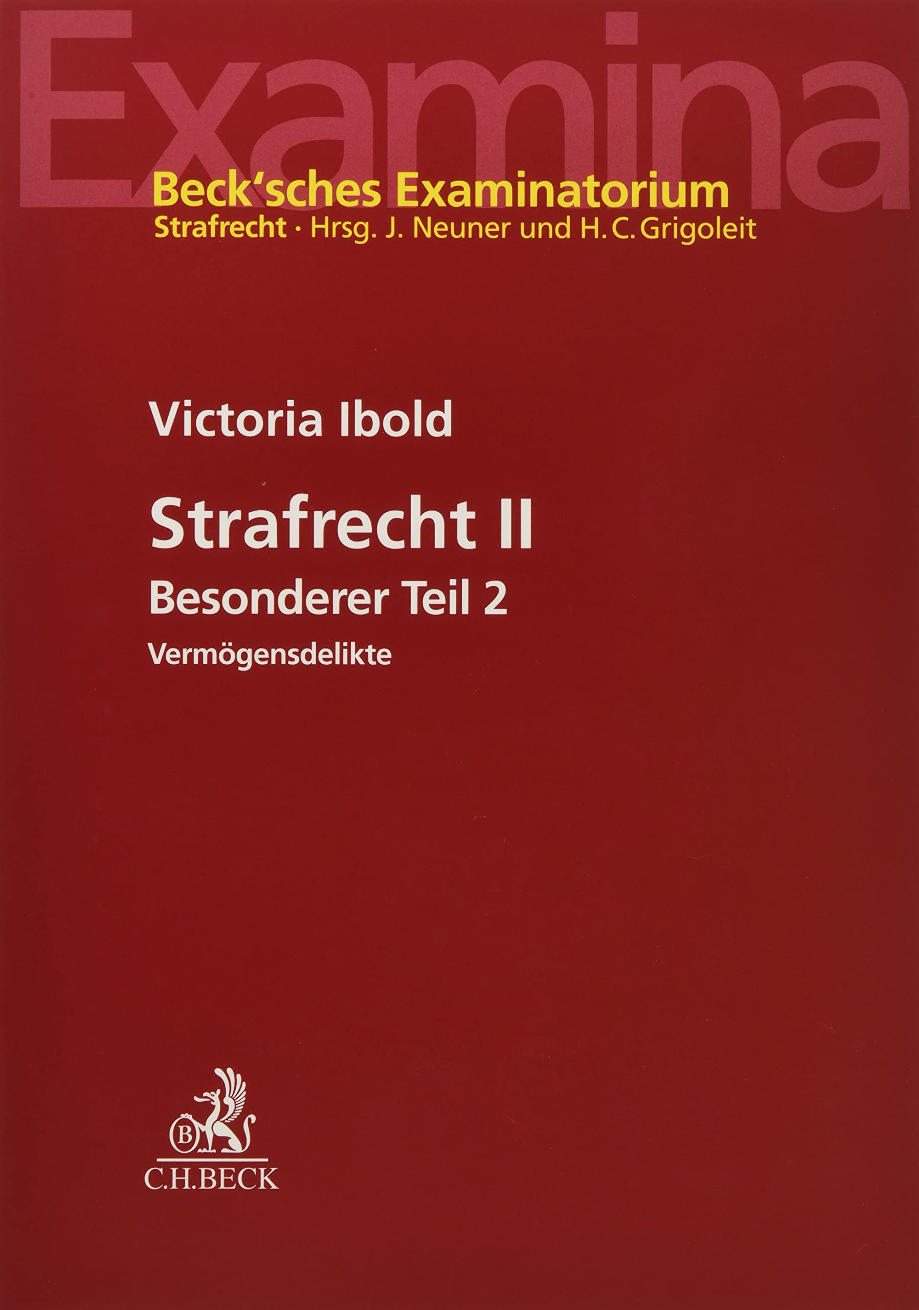 Strafrecht II: Besonderer Teil 2, Vermögensdelikte (Beck'sches Examinatorium Strafrecht) Law