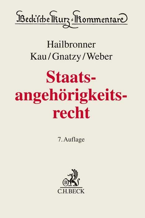Staatsangehörigkeitsrecht (Beck'sche Kurz-Kommentare, Band 55) Law