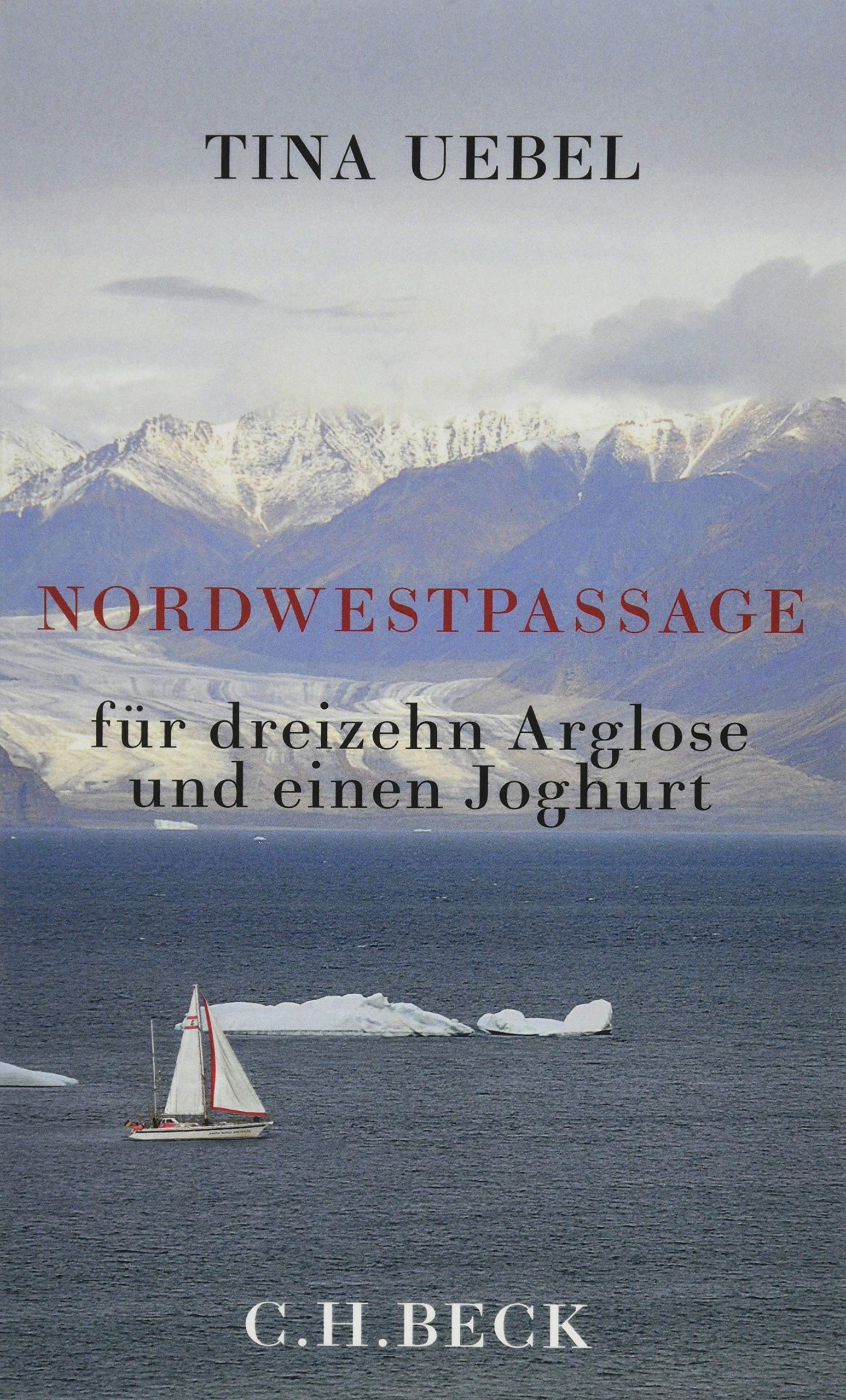 Nordwestpassage für 13 Arglose und einen Joghurt Contemporary literature