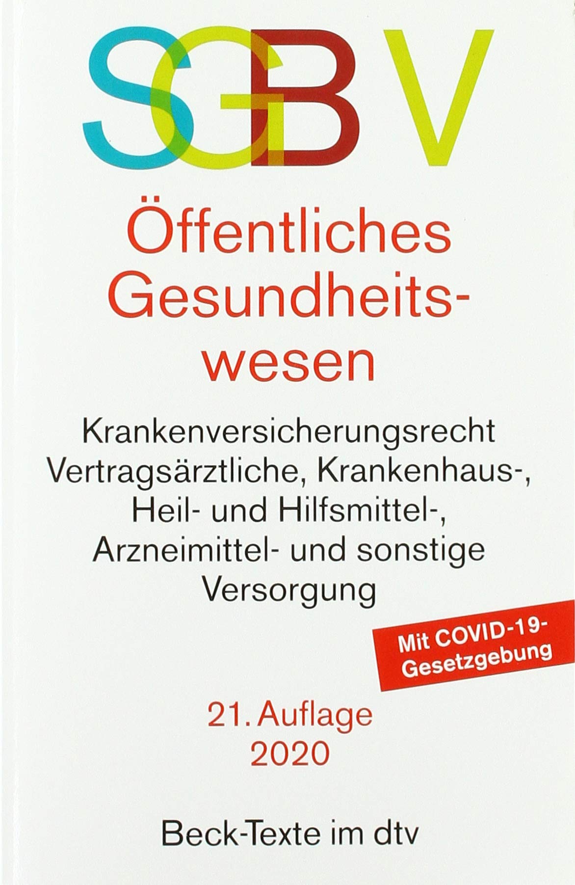 SGB V Recht des öffentlichen Gesundheitswesens: Rechtsstand: Februar 2020 Law