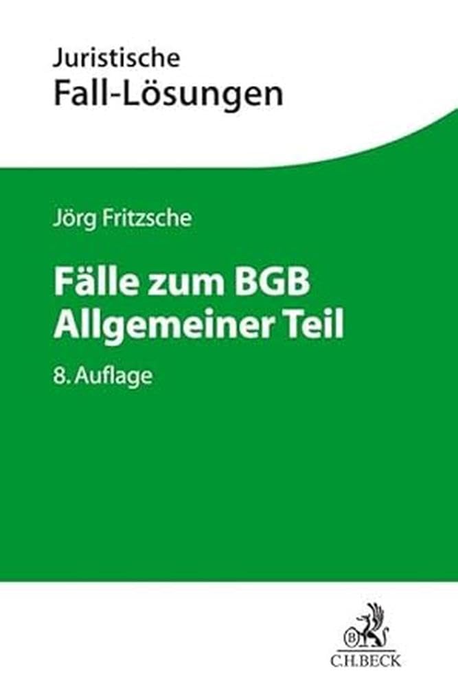 Fälle zum BGB Allgemeiner Teil Law
