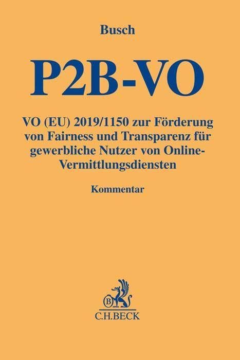 Verordnung (EU) 2019/1150 zur Förderung von Fairness und Transparenz für gewerbliche Nutzer von Online-Vermittlungsdiensten (P2B-VO) Law