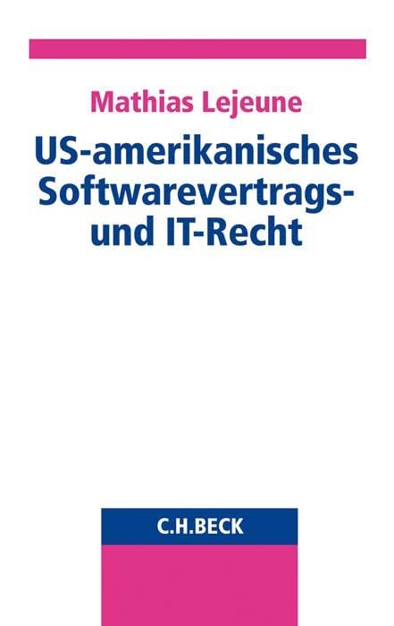 US-amerikanisches Softwarevertrags- und IT-Recht Law