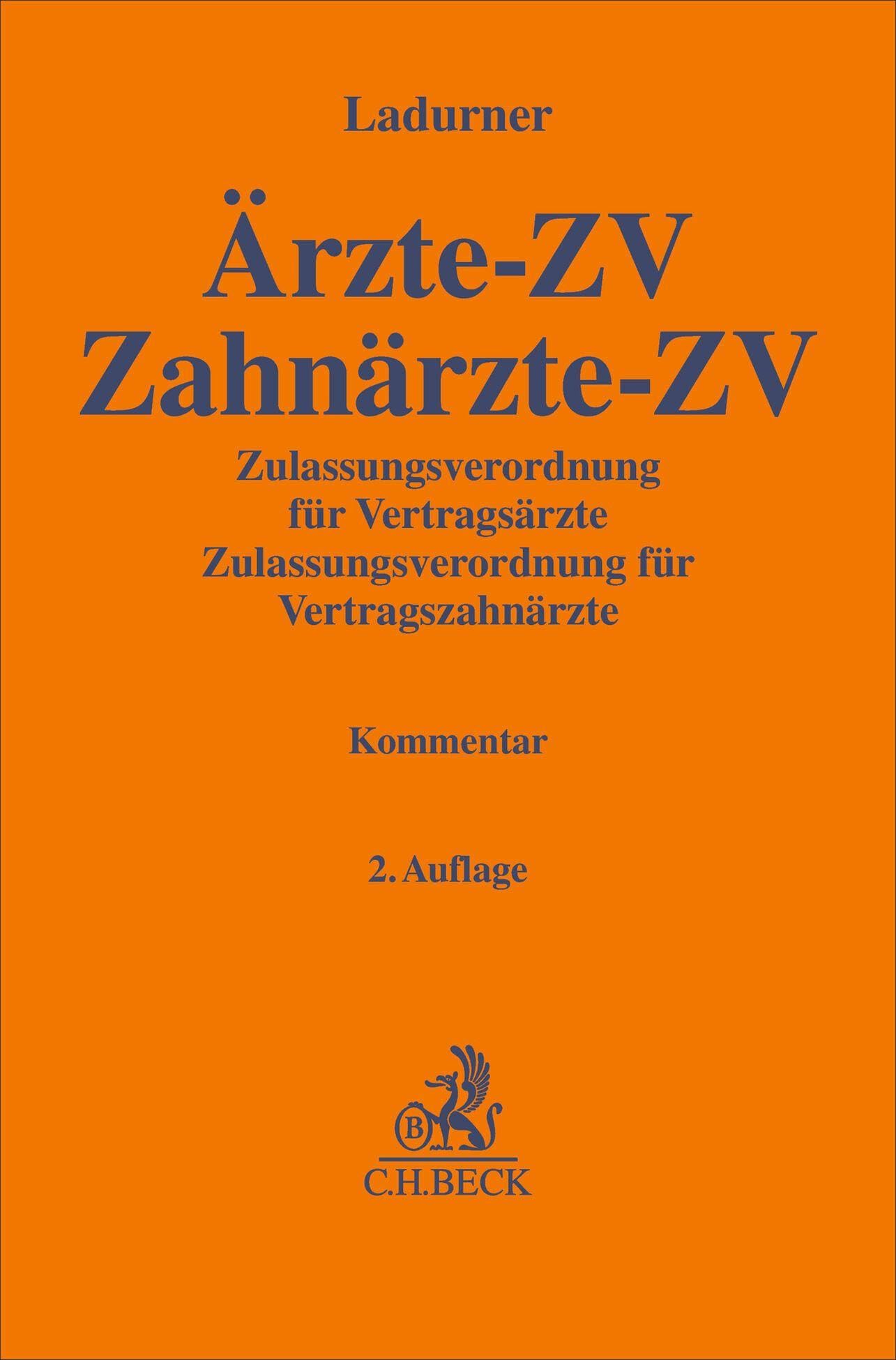 Ärzte-ZV, Zahnärzte-ZV: mit den zulassungsrechtlichen Vorschriften des SGB V. Kommentar (Gelbe Erläuterungsbücher) Law