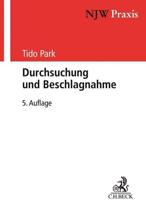 Durchsuchung und Beschlagnahme (NJW-Praxis) Law