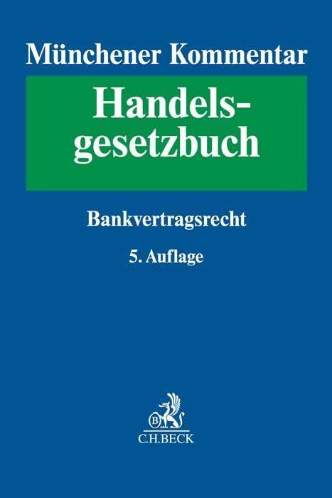Münchener Kommentar zum Handelsgesetzbuch Bd. 6: Bankvertragsrecht, Recht des Zahlungsverkehrs, Kapitalmarkt- und Wertpapiergeschäft, Ottawa Übereinkommen über Internationales Factoring Law
