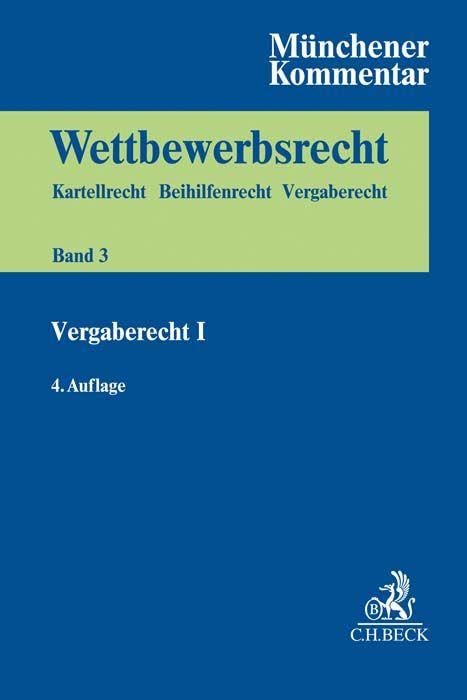 Münchener Kommentar zum Wettbewerbsrecht  Bd. 3: Vergaberecht I Law