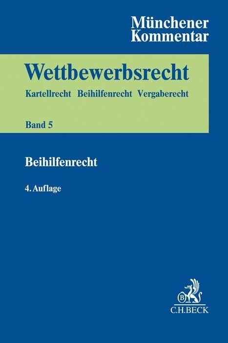 Münchener Kommentar zum Wettbewerbsrecht Bd. 5: BeihilfenR Law