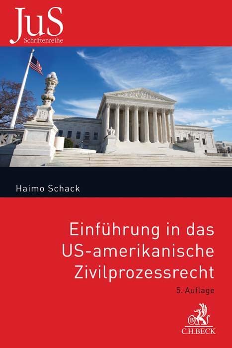 Einführung in das US-amerikanische Zivilprozessrecht (JuS-Schriftenreihe/Ausländisches Recht, Band 101) Law