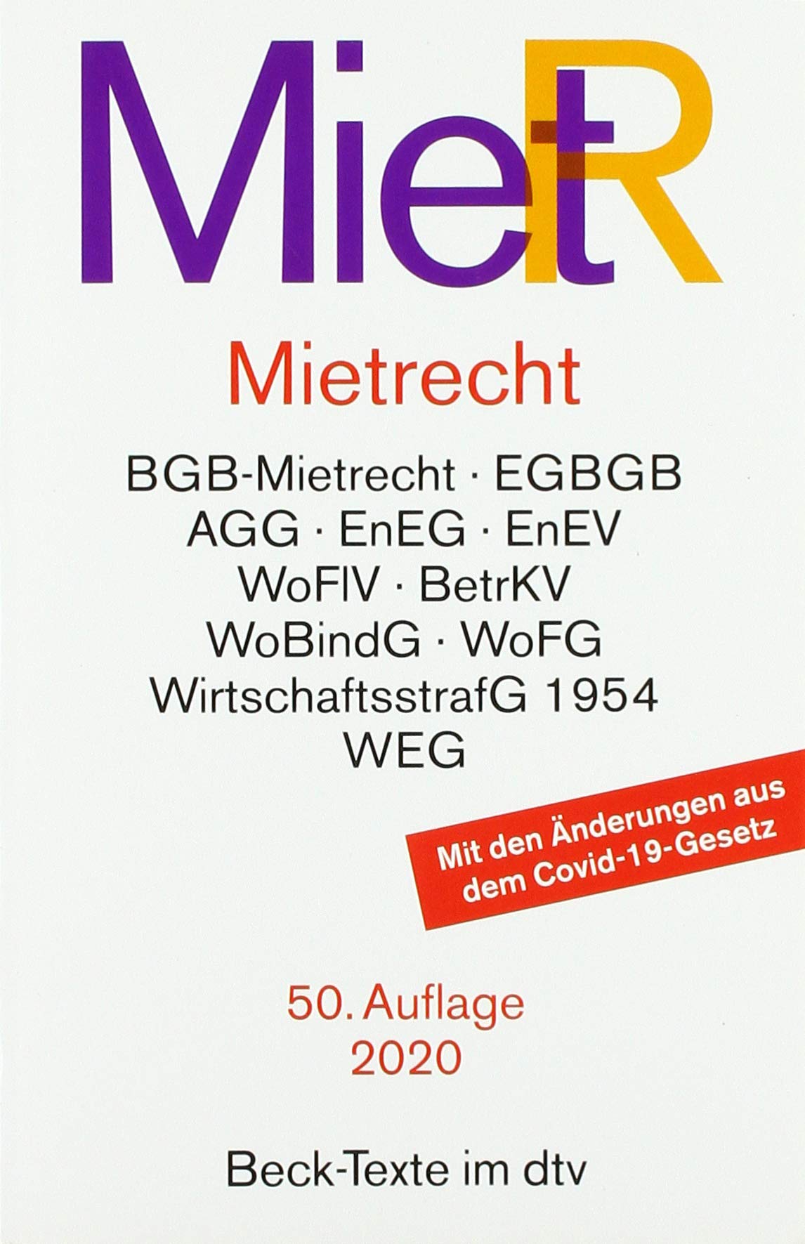 Mietrecht: Mietrecht des BGB (neu/alt) und EGBGB, Wirtschaftsstrafgesetz 1954, Wohnungsvermittlungsgesetz, Wohnungseigentumsgesetz, Wohn- und ... (Auszug) - Rechtsstand: 15. Juni 2020 Law