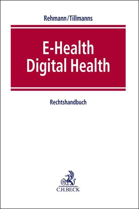 E-Health / Digital Health: Rechtshandbuch Law