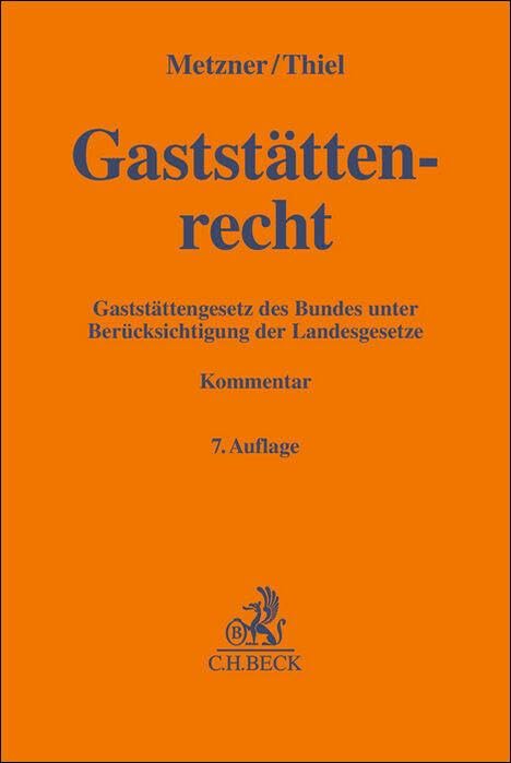 Gaststättenrecht: Gaststättengesetze des Bundes unter Berücksichtigung der Landesgesetze (Gelbe Erläuterungsbücher) Law