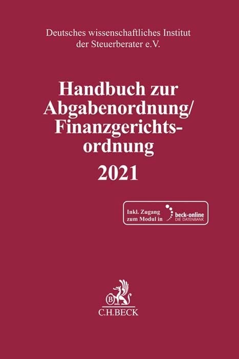 Handbuch zur Abgabenordnung/Finanzgerichtsordnung 2021: Handbuch des steuerlichen Verwaltungs- und Verfahrensrechts (Schriften des Deutschen wissenschaftlichen Steuerinstituts der Steuerberater e.V.) Law