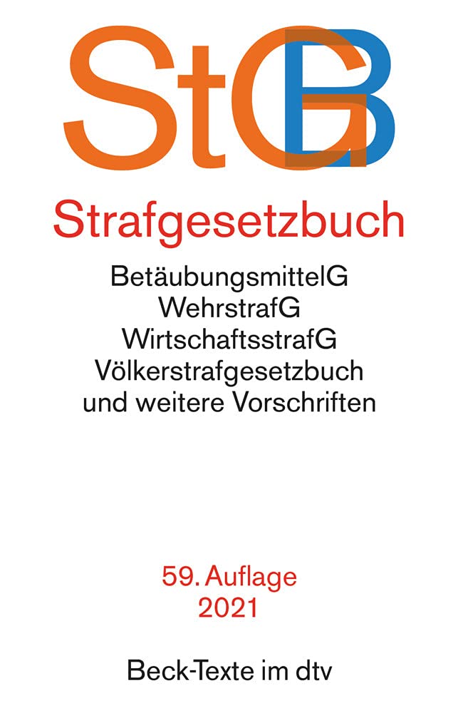 Strafgesetzbuch: BetäubungsmittelG, WehrstrafG, WirtschaftsstrafG, Völkerstrafgesetzbuch und weitere Vorschriften (Beck-Texte im dtv) Law