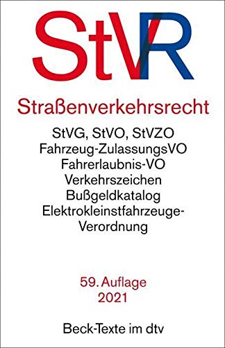 Straßenverkehrsrecht: Straßenverkehrsgesetz, Straßenverkehrs-Ordnung mit farbiger Wiedergabe der Verkehrszeichen, Straßenverkehrs-Zulassungs-Ordnung, ... - Rechtsstand: voraussichtlich 1. Mai 2021 Books