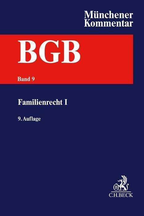 Münchener Kommentar zum Bürgerlichen Gesetzbuch  Bd. 9: Familienrecht I, §§ 1297-1588, Versorgungsausgleichsgesetz, Gewaltschutzgesetz, Lebenspartnerschaftsgesetz Law