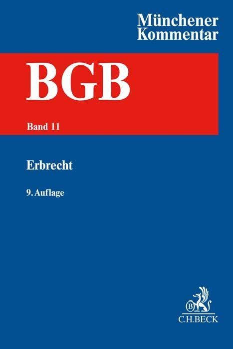 Münchener Kommentar zum Bürgerlichen Gesetzbuch  Bd. 11: Erbrecht, §§ 1922-2385, §§ 27-35 BeurkG Law