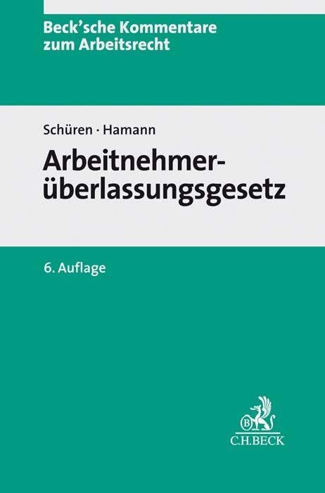 Arbeitnehmerüberlassungsgesetz: Kommentar (Beck'sche Kommentare zum Arbeitsrecht) Law