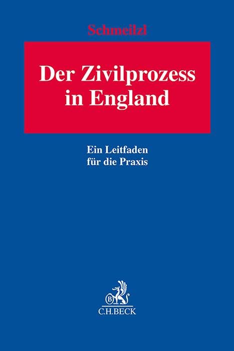 Der Zivilprozess in England: Ein Leitfaden für die Praxis Law