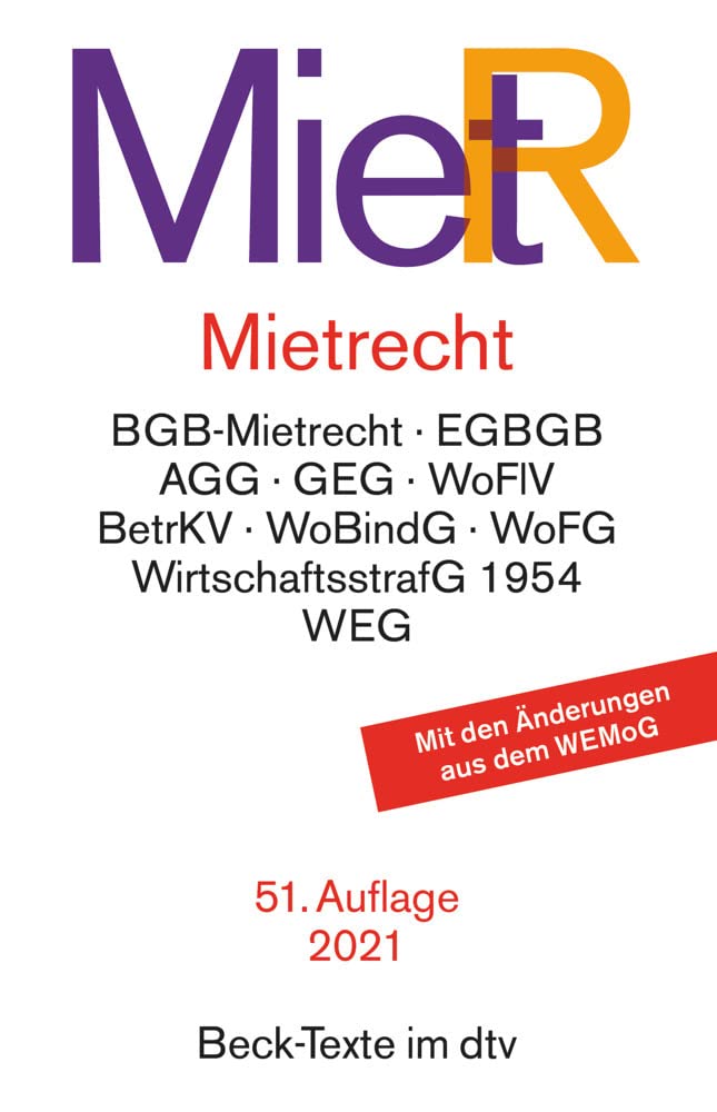 Mietrecht: BGB-Mietrecht, EGBGB, AGG, GEG, WoFIV, WirtschaftsstrafG 1954, WEG. Mit den Änderungen aus dem WEMoG (Beck-Texte im dtv) Law