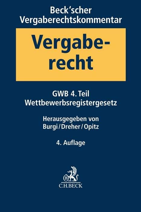 Beck'scher Vergaberechtskommentar Band 1: Gesetz gegen Wettbewerbsbeschränkungen - GWB - 4. Teil, Wettbewerbsregistergesetz Law