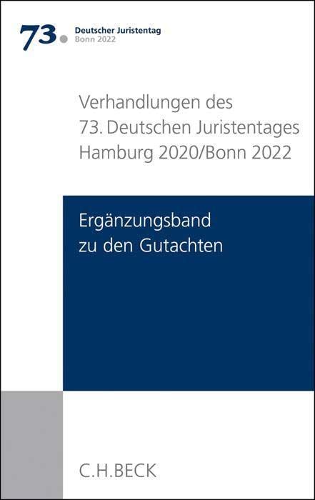 Verhandlungen des 73. Deutschen Juristentages Bonn 2022 Band I Gutachten Ergänzungen Law