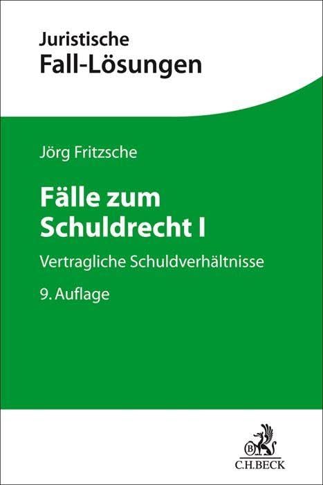 Fälle zum Schuldrecht I: Vertragliche Schuldverhältnisse (Juristische Fall-Lösungen) Law