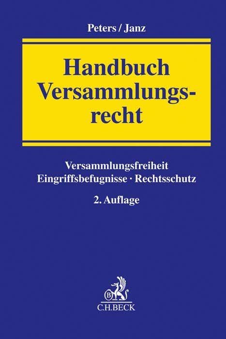 Handbuch Versammlungsrecht: Versammlungsfreiheit, Eingriffsbefugnisse, Rechtsschutz book