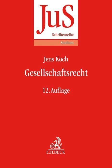 Gesellschaftsrecht (JuS-Schriftenreihe/Studium, Band 57) Law