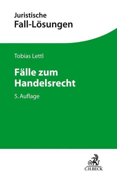 Fälle zum Handelsrecht (Juristische Fall-Lösungen) Law