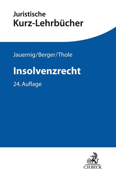 Insolvenzrecht: Ein Studienbuch (Kurzlehrbücher für das Juristische Studium) Law