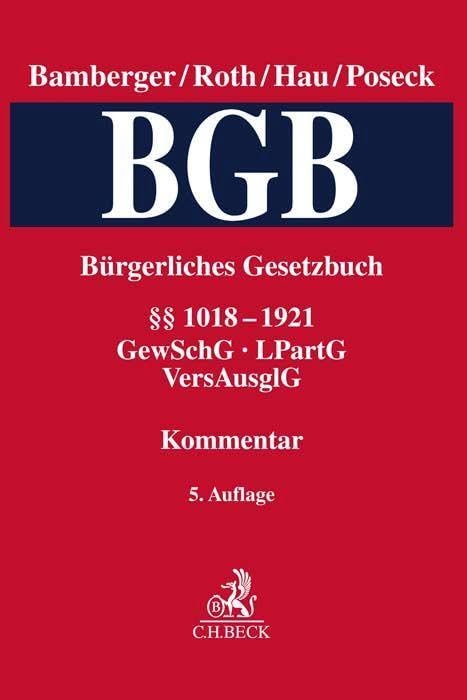 Bürgerliches Gesetzbuch Band 4: §§ 1018-1921, GewSchG, LPartG, VersAusglG: Kommentar Law