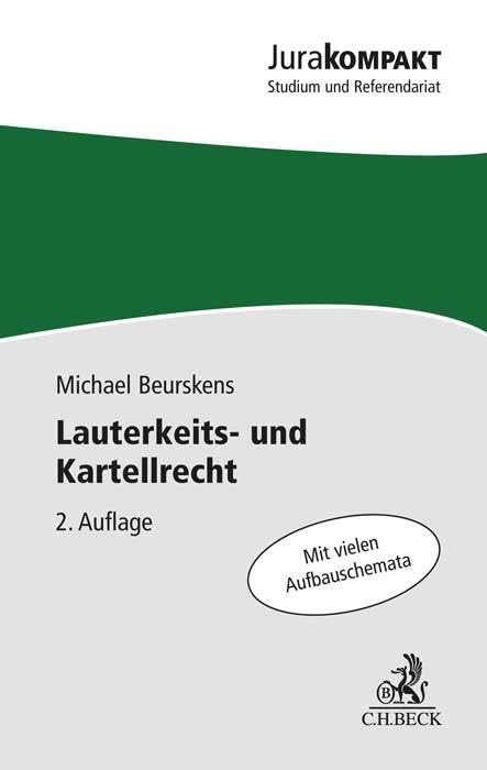 Lauterkeits- und Kartellrecht: Mit vielen Aufbauschemata (Jura kompakt) Law