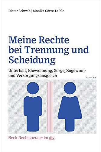 Meine Rechte bei Trennung und Scheidung: Unterhalt, Ehewohnung, Sorge, Zugewinn- und Versorgungsausgleich Books