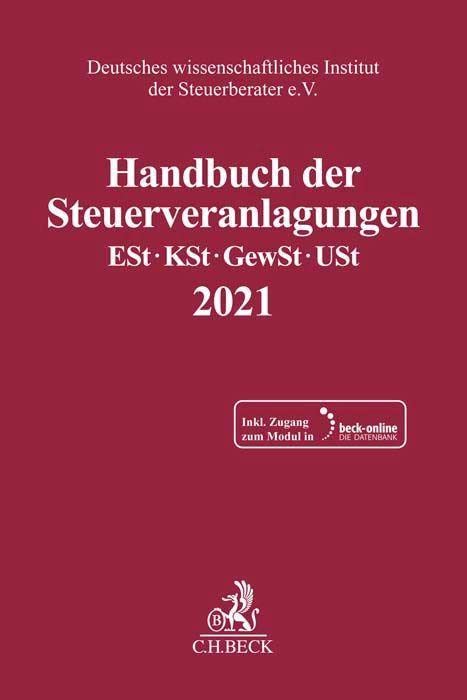 Handbuch der Steuerveranlagungen: Einkommensteuer, Körperschaftsteuer, Gewerbesteuer, Umsatzsteuer 2021 (Schriften des Deutschen wissenschaftlichen Steuerinstituts der Steuerberater e.V.) Law