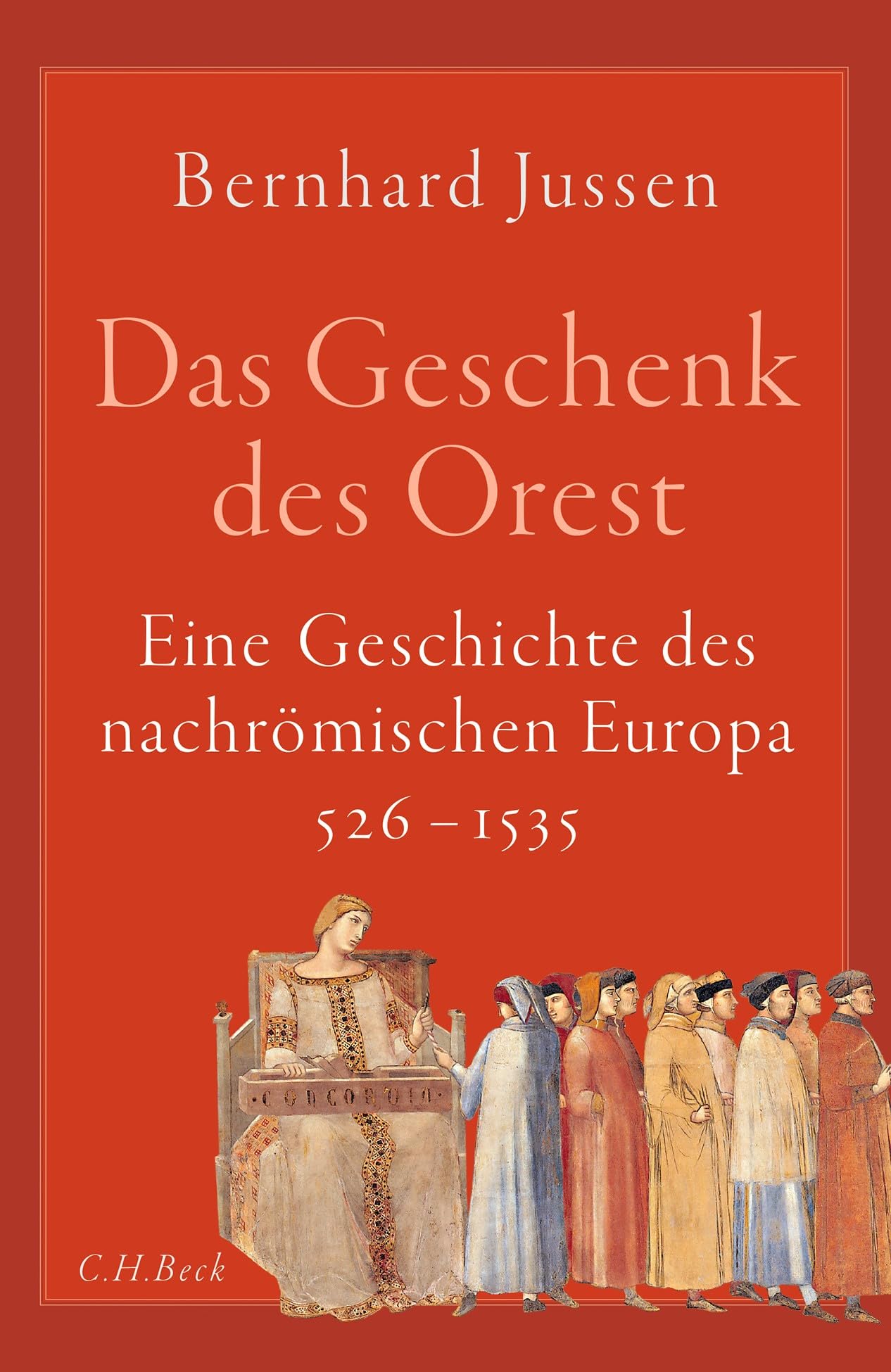 Das Geschenk des Orest: Eine Geschichte des nachrömischen Europa 526–1535 General education