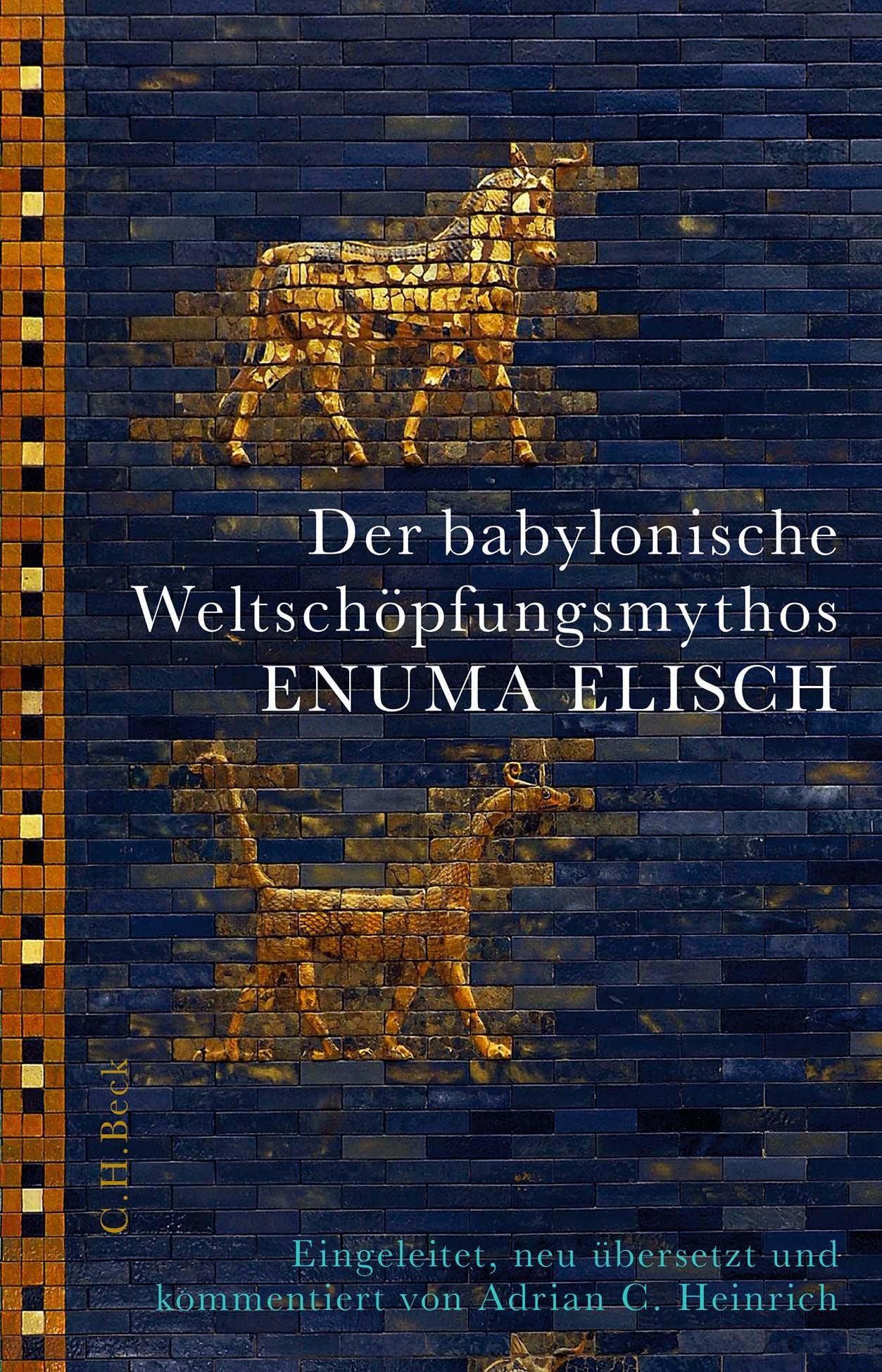 Der babylonische Weltschöpfungsmythos Enuma Elisch Classics
