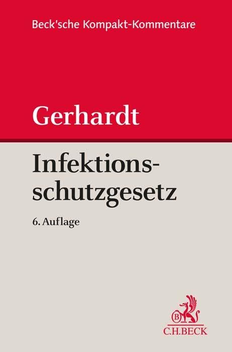 Infektionsschutzgesetz (IfSG): Kommentar (Beck'sche Kompakt-Kommentare) Law