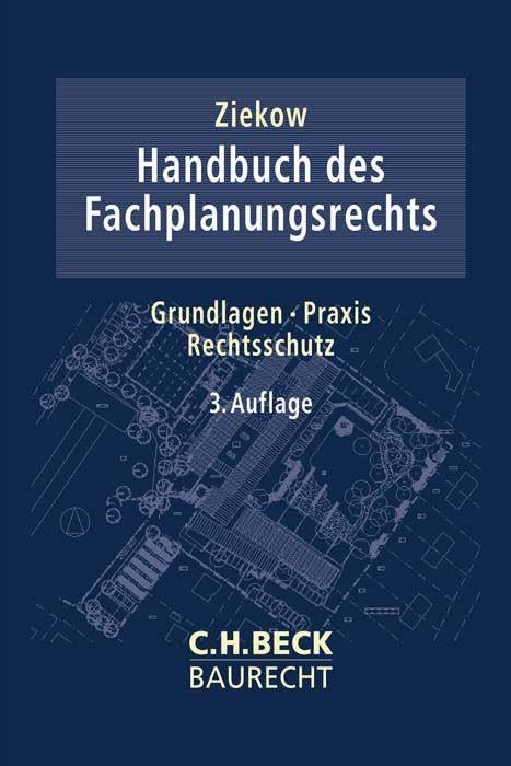 Handbuch des Fachplanungsrechts: Grundlagen, Praxis, Rechtsschutz (C.H. Beck Baurecht) Law