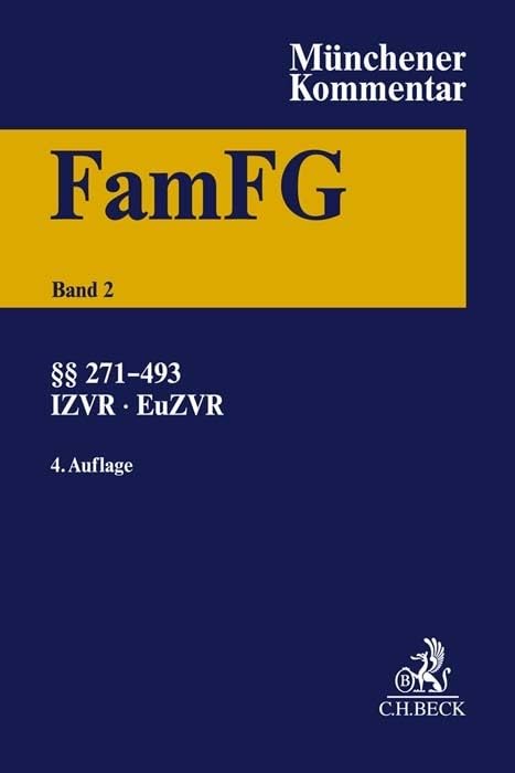 Münchener Kommentar zum FamFG Band 2: §§ 271-493, Internationales und Europäisches Zivilverfahrensrecht in Familiensachen: Gesetz über das Verfahren ... in Familiensachen (IZVR, EuZVR) Law